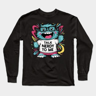 Talk Nerdy To Me Long Sleeve T-Shirt